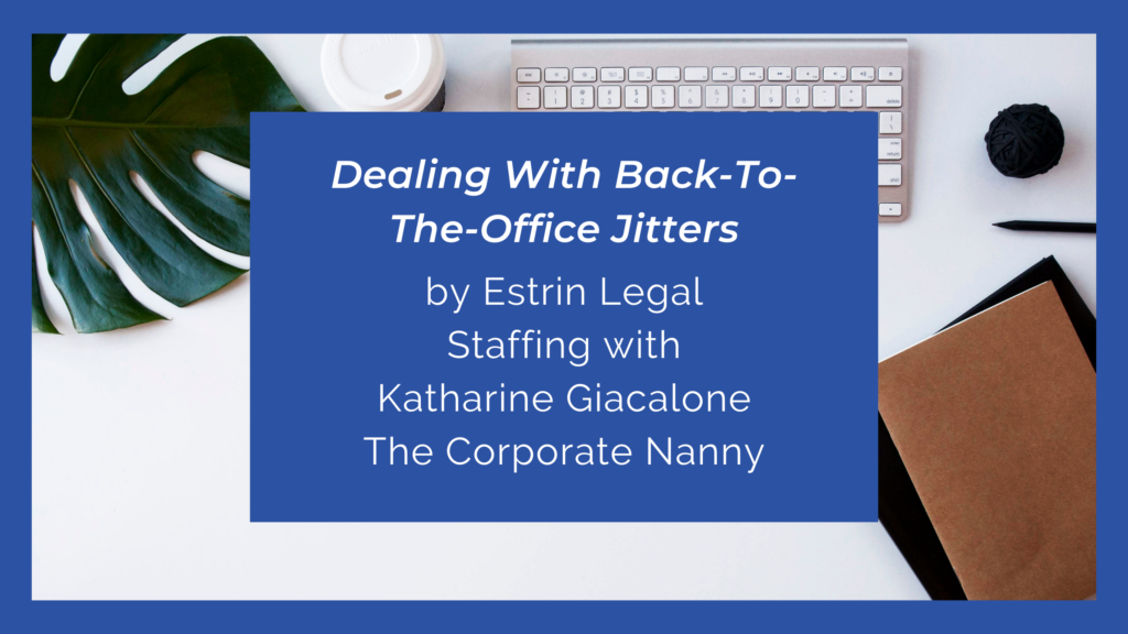Dealing With Back-To-The-Office Jitters
